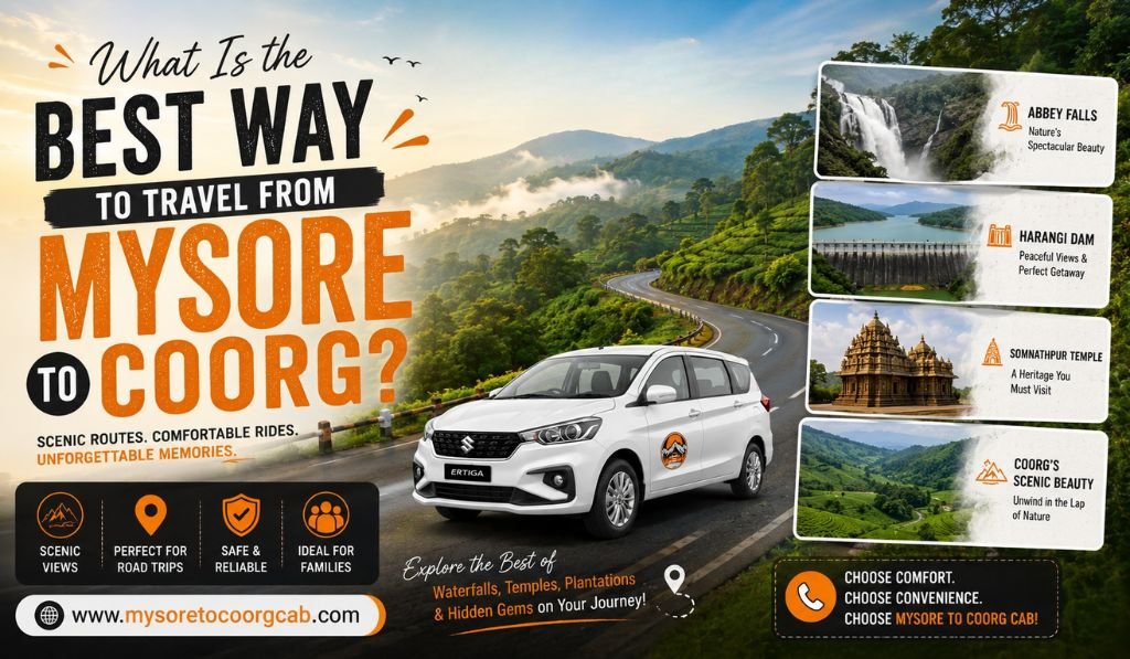 What Is the Best Way to Travel from Mysore to Coorg?