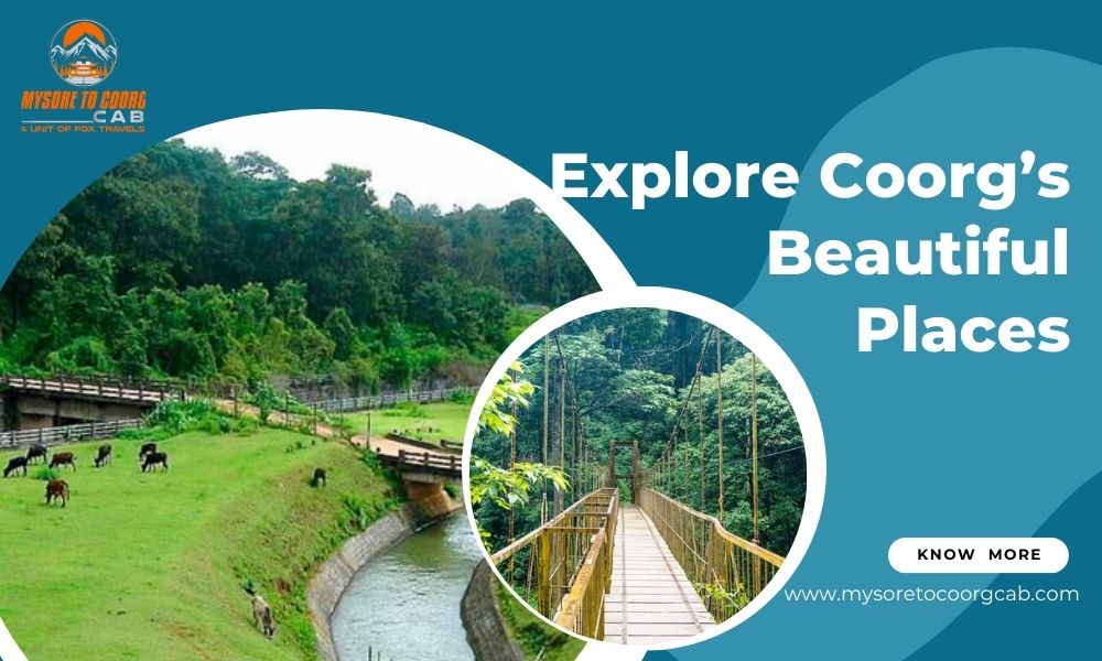 Explore Coorg’s Beautiful Places