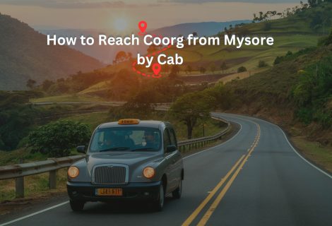 How to Reach Coorg from Mysore by Cab