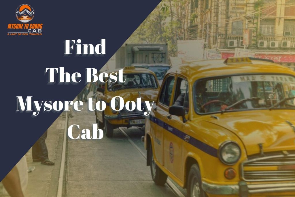 Mysore to Ooty Cab