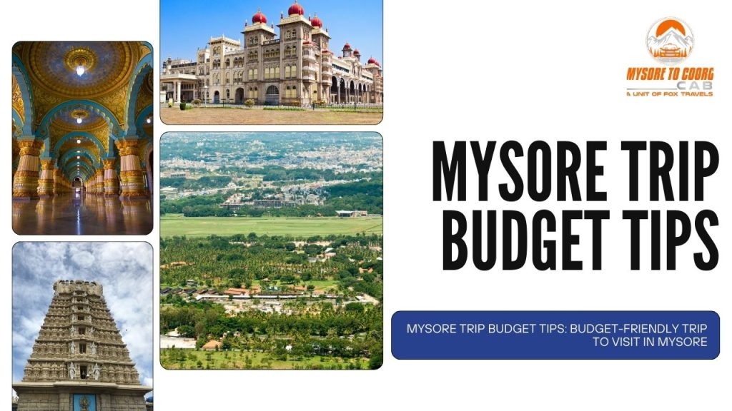 Mysore Trip Budget Tips