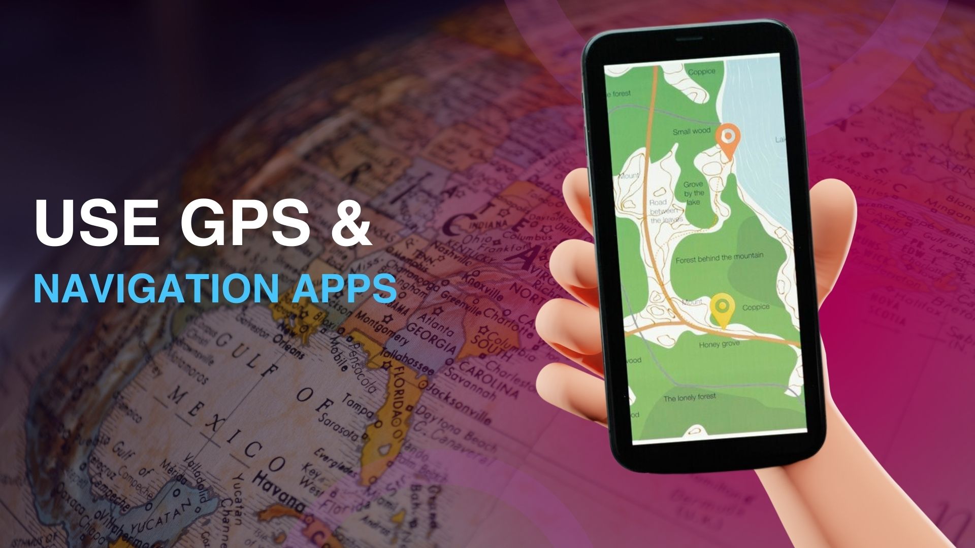 Use GPS and Navigation Apps