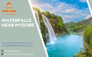 Top-Waterfalls-Near-Mysore-for-an-Unforgettable-Refreshing-Getaway