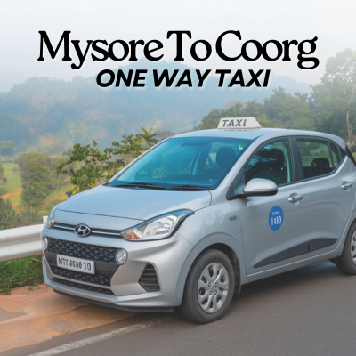 Mysore To Coorg One Way Taxi