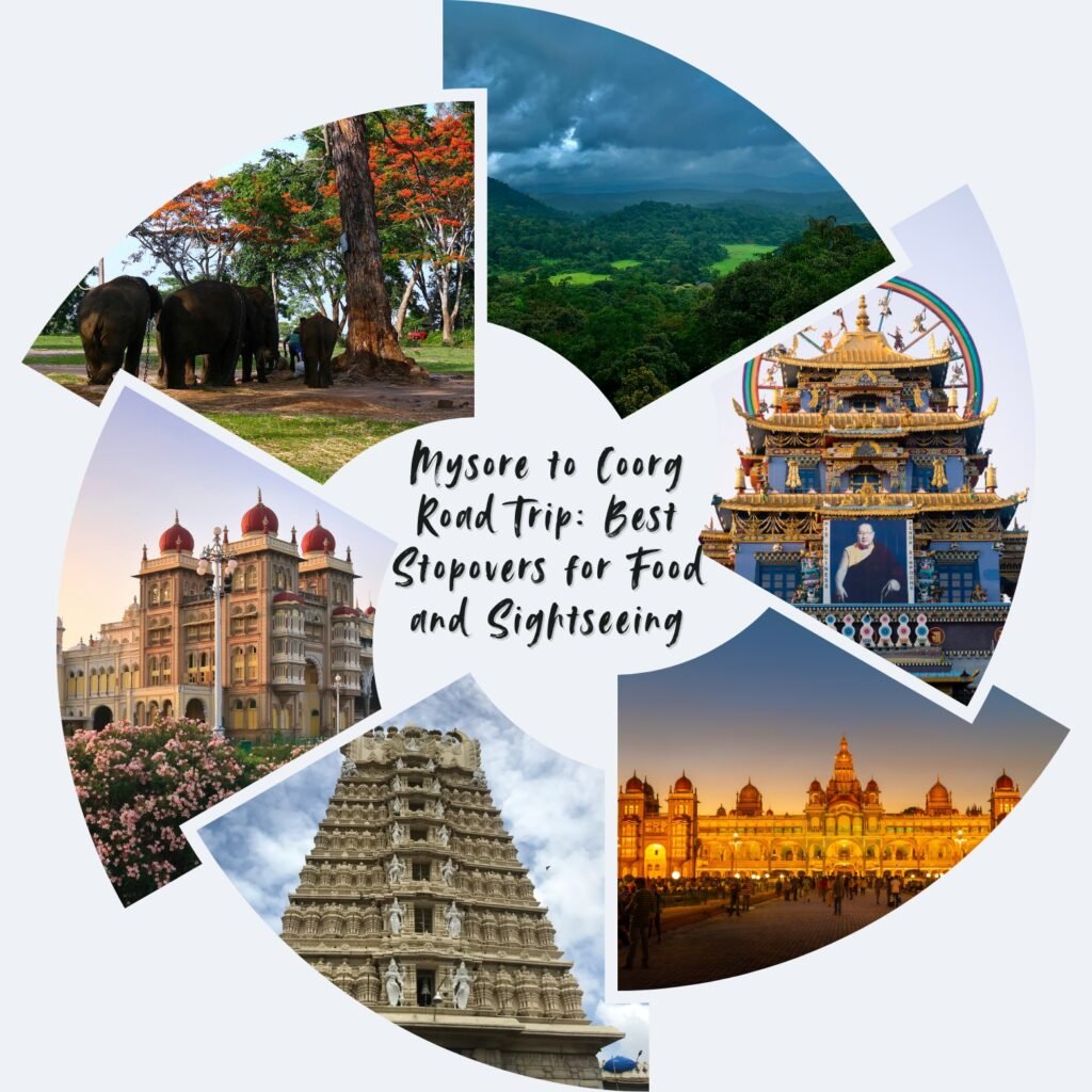 Mysore to Coorg Road Trip: Best Stopovers for Food and Sightseeing