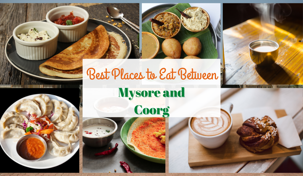 Best Places to Eat Between Mysore and Coorg
