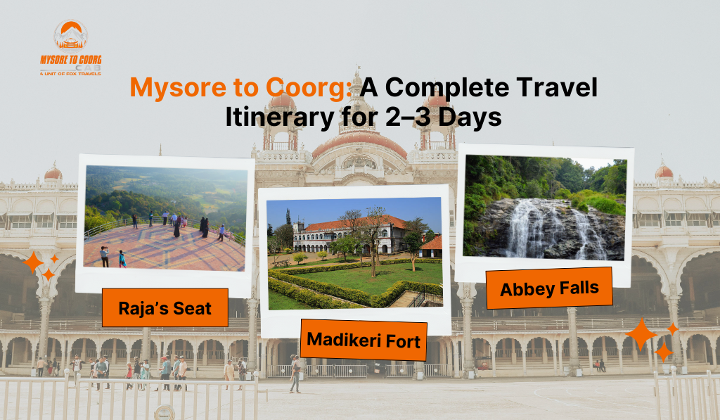 Mysore to Coorg