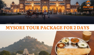 Mysore Tour Package for 2 Days